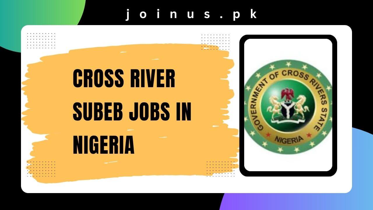 Cross River SUBEB Jobs In Nigeria 2024 25 Apply Now