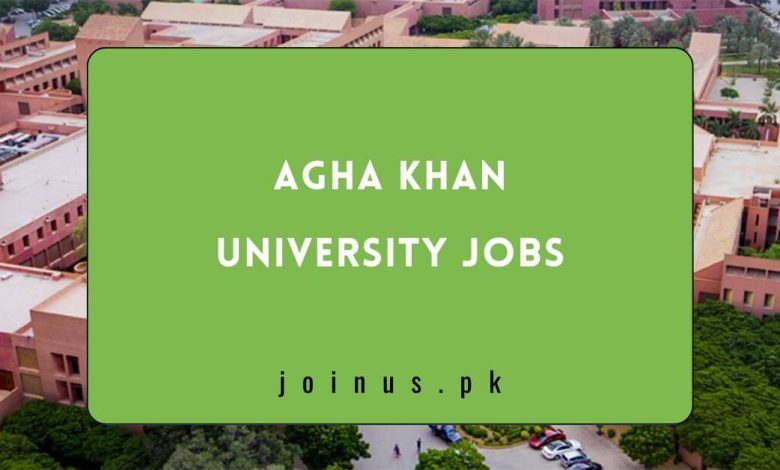 Agha Khan University Jobs