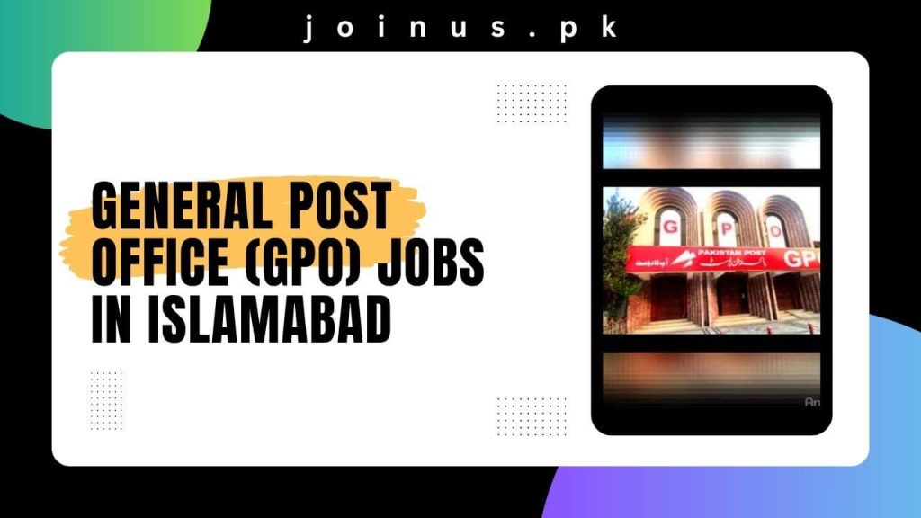 General Post Office (GPO) Jobs in Islamabad