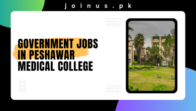 Photo of Government Jobs in Peshawar Medical College 2025