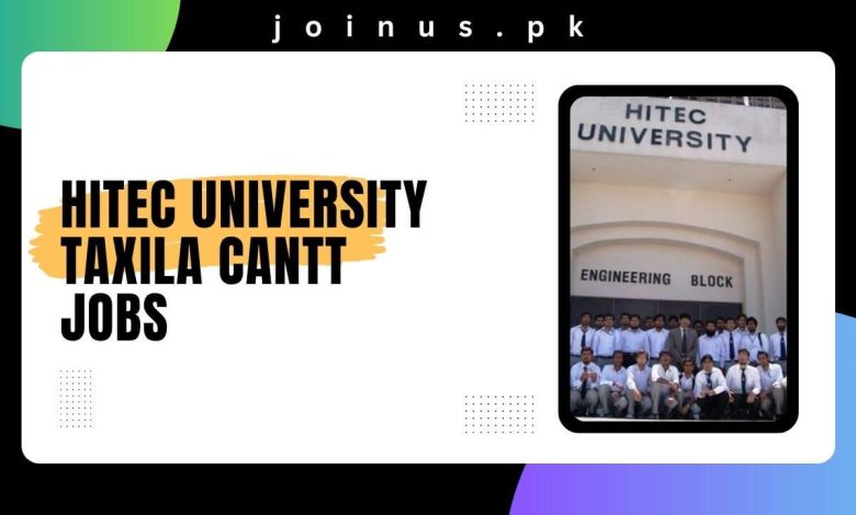 HITEC University Taxila Cantt Jobs