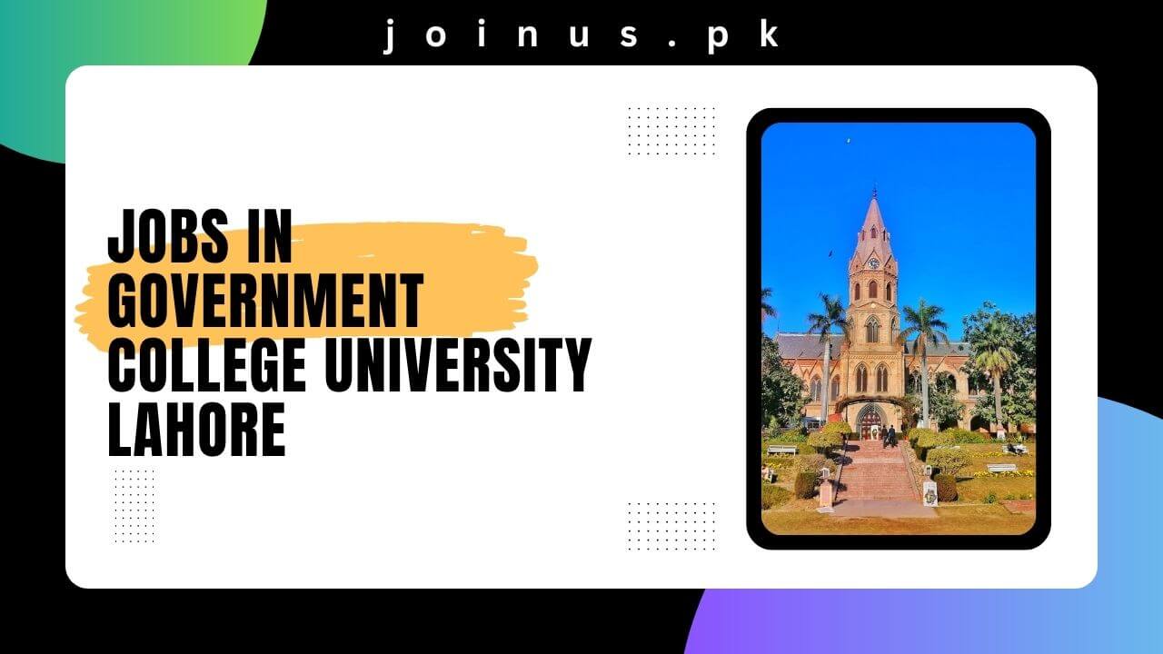 Jobs In Government College University Lahore 2024