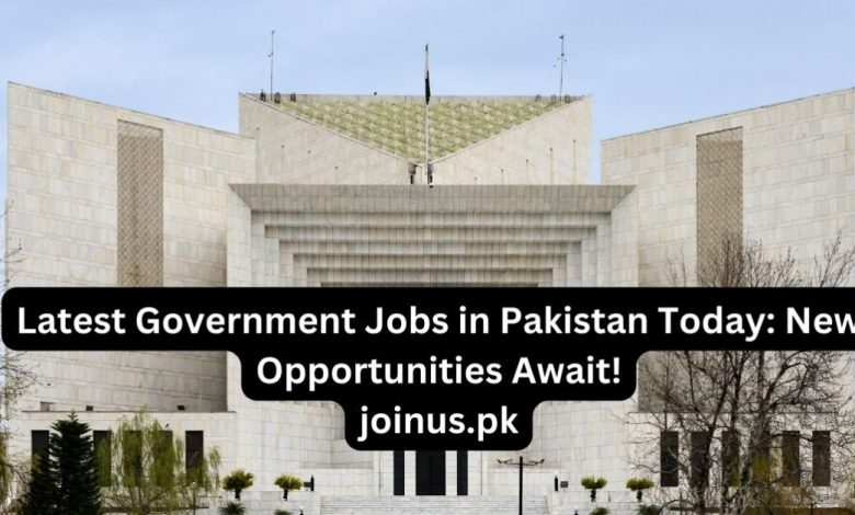 Latest Government Jobs in Pakistan Today