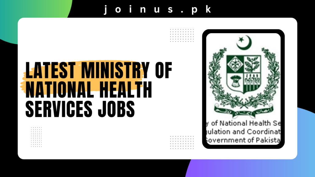 Latest Ministry of National Health Services Jobs