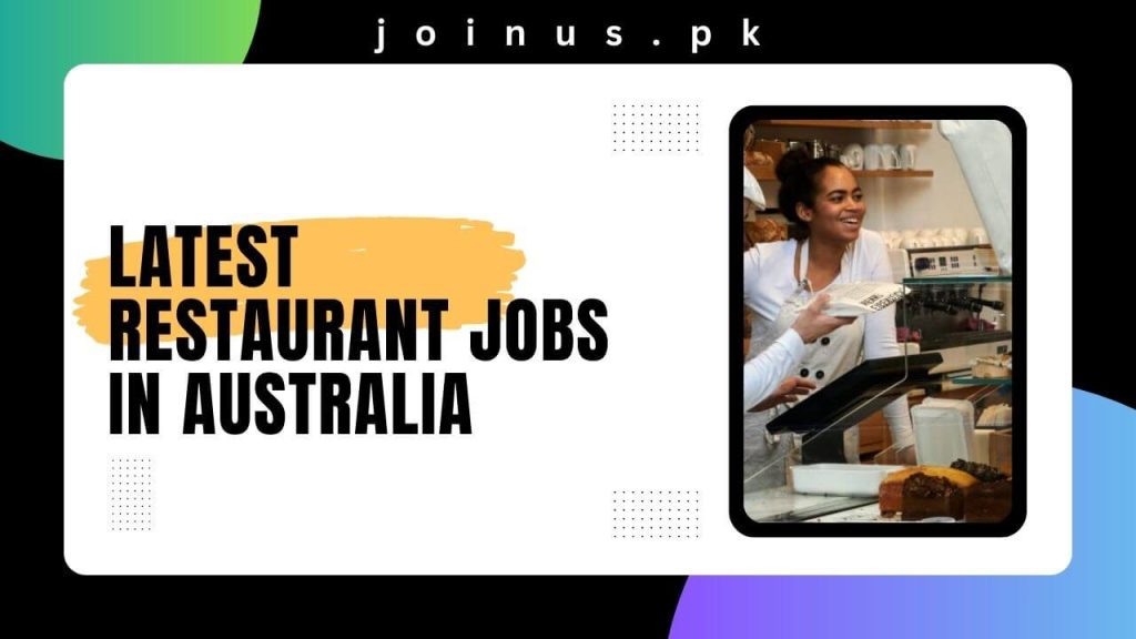 Latest Restaurant Jobs in Australia