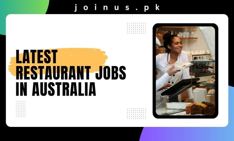 Latest Restaurant Jobs in Australia