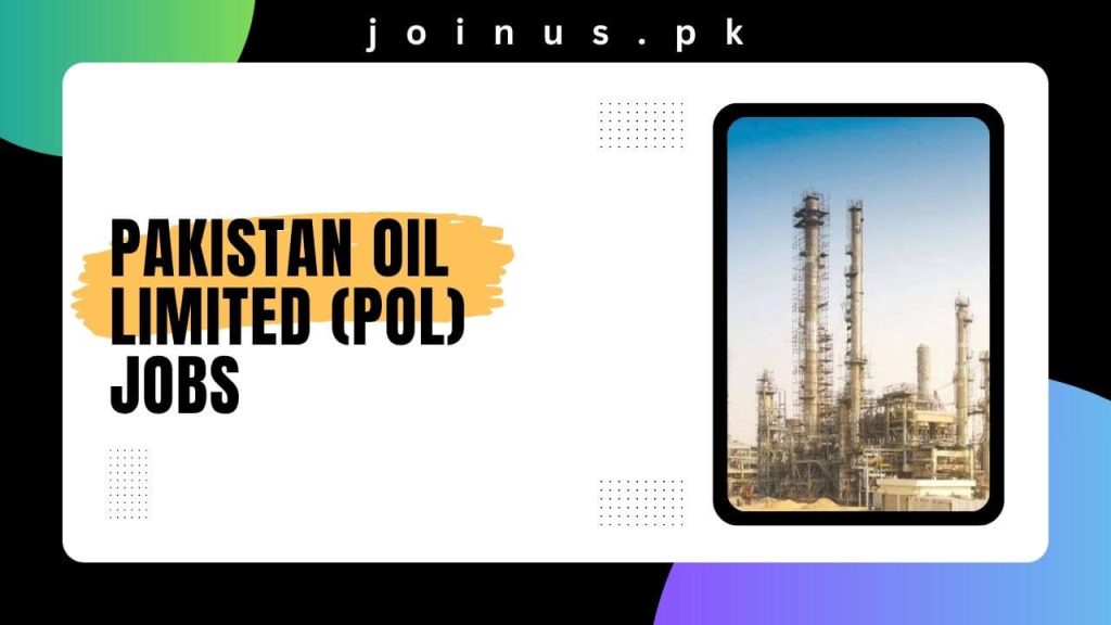 Pakistan Oil Limited (POL) Jobs