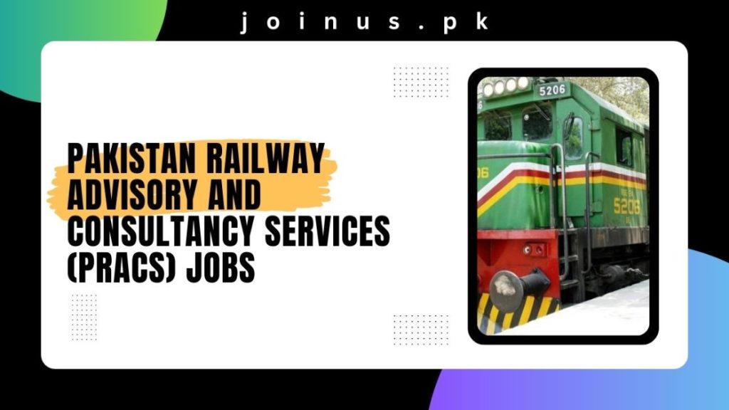 Pakistan Railway Advisory and Consultancy Services (PRACS) Jobs