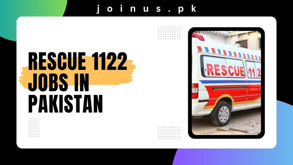 Rescue 1122 Jobs in Pakistan