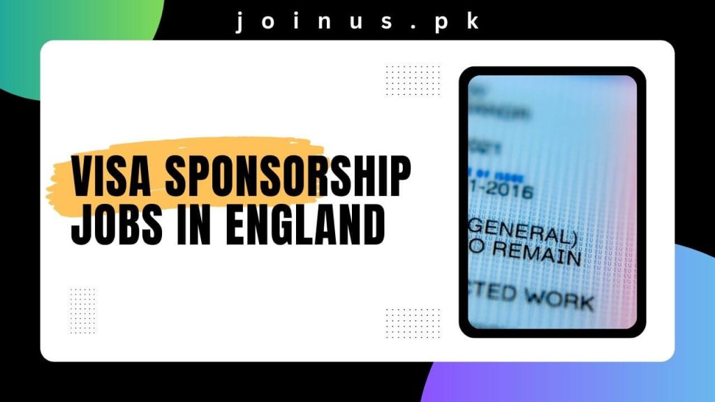 Visa Sponsorship Jobs in England