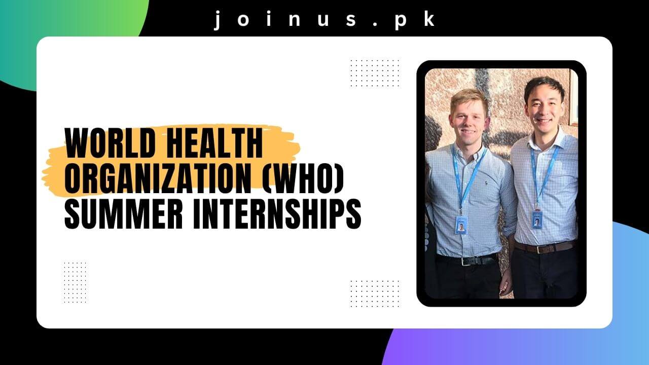 World Health Organization (WHO) Summer Internships 2024