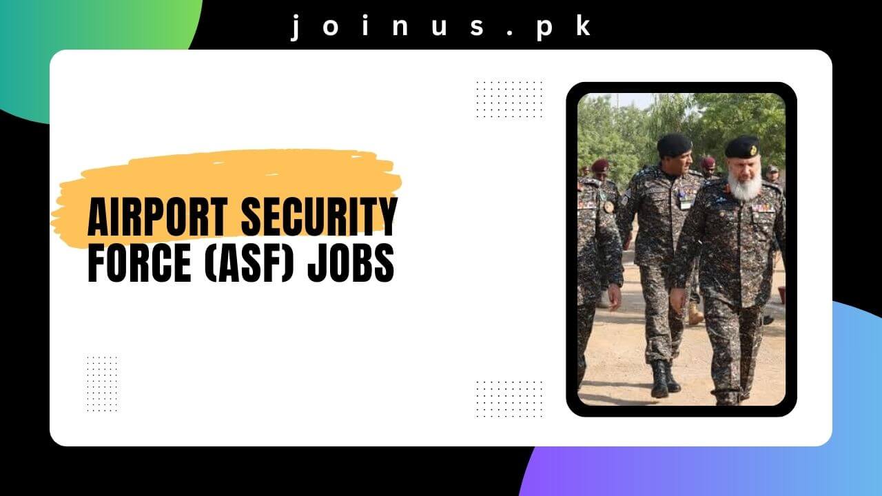 Airport Security Force (ASF) Jobs 2024 Apply Now