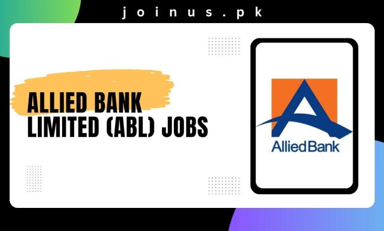 Allied Bank Limited (ABL) Jobs