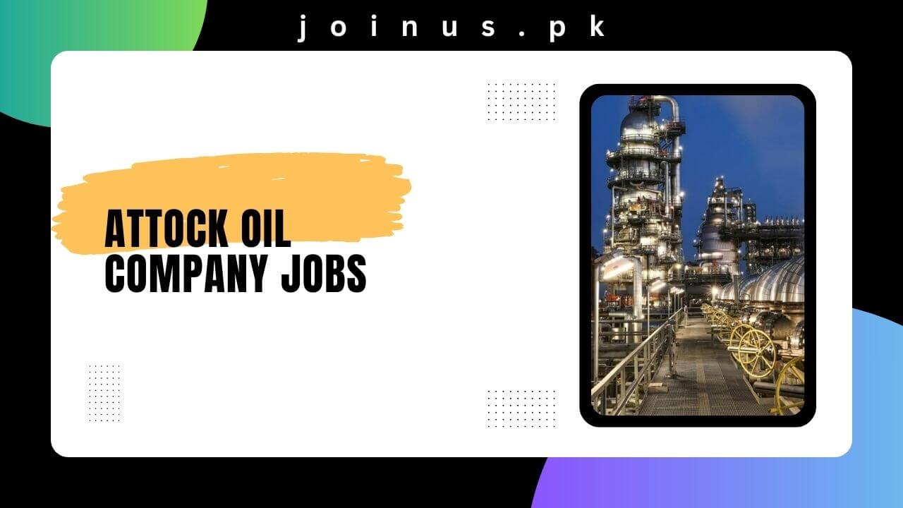 Attock Oil Company Jobs 2024 - Apply Now