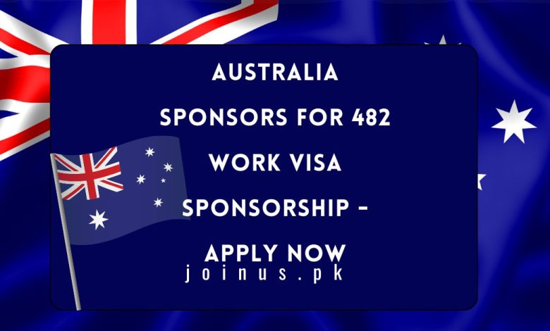 Australia Sponsors for 482 Work Visa Sponsorship - Apply Now