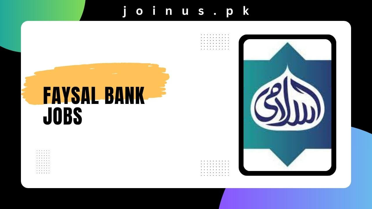 Faysal Bank Jobs 2024 - Apply Now