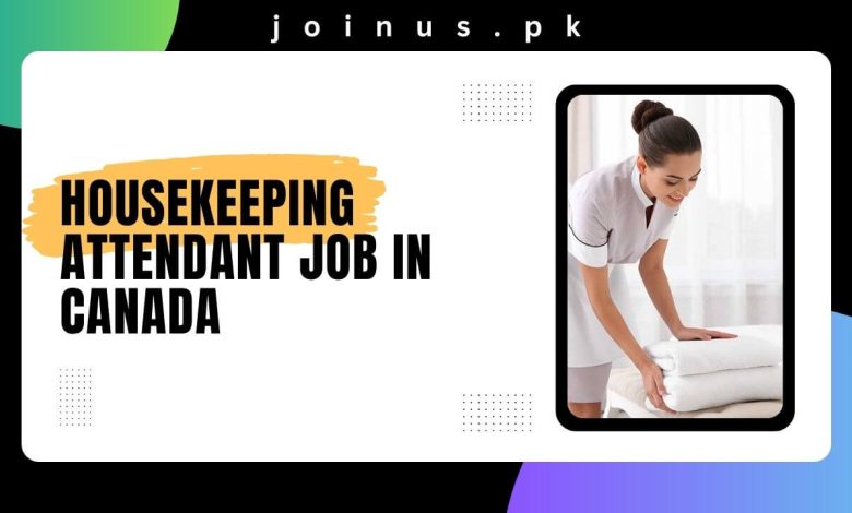 Housekeeping Attendant Job in Canada