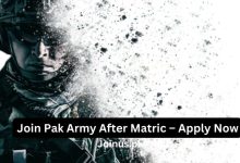 Photo of Join Pak Army After Matric – Apply Now