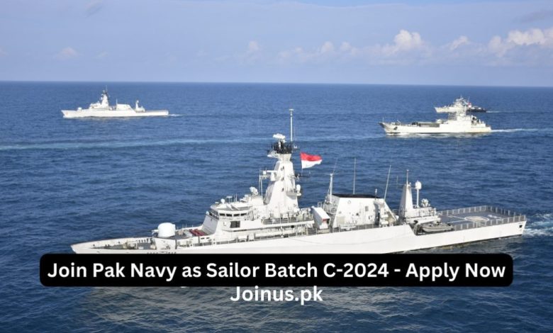 Join Pak Navy as Sailor Batch C-2024 - Apply Now