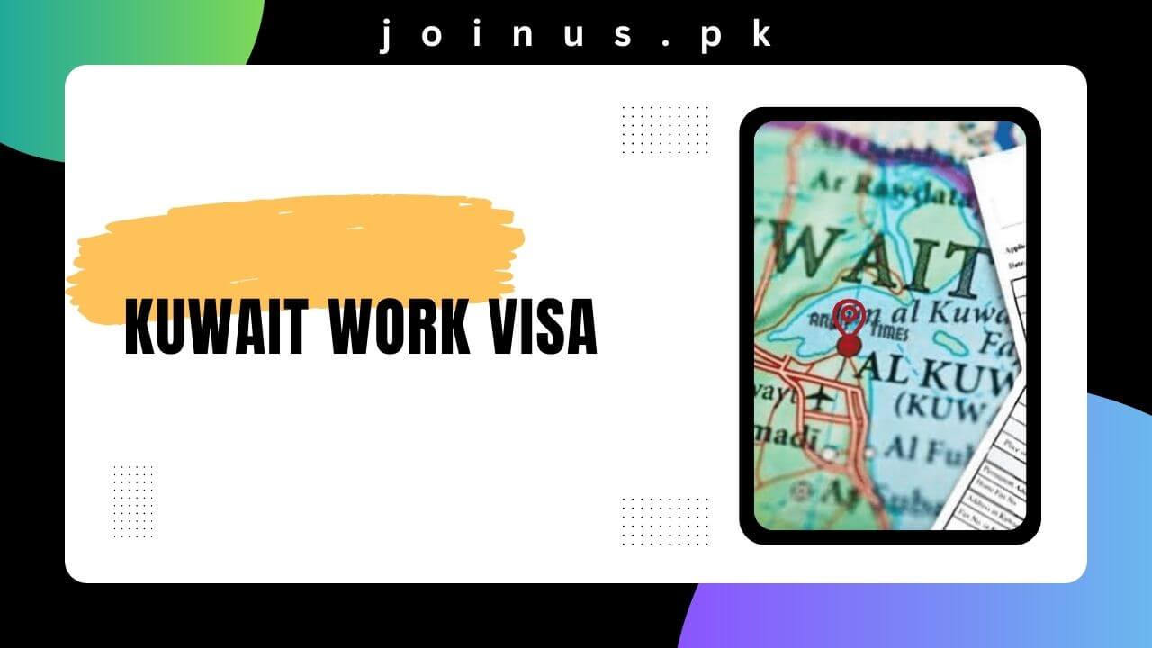 Kuwait Work Visa 2024 Visit Now   Kuwait Work Visa 