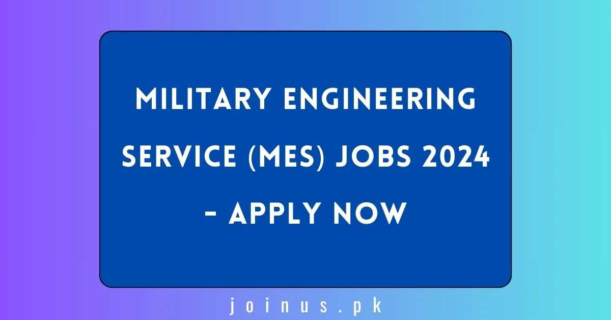 MES Jobs 2024 Military Engineering Service Apply Now Join US   MES Jobs 2024.webp