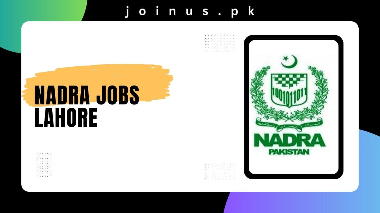 NADRA Jobs Lahore 2024 Online Apply