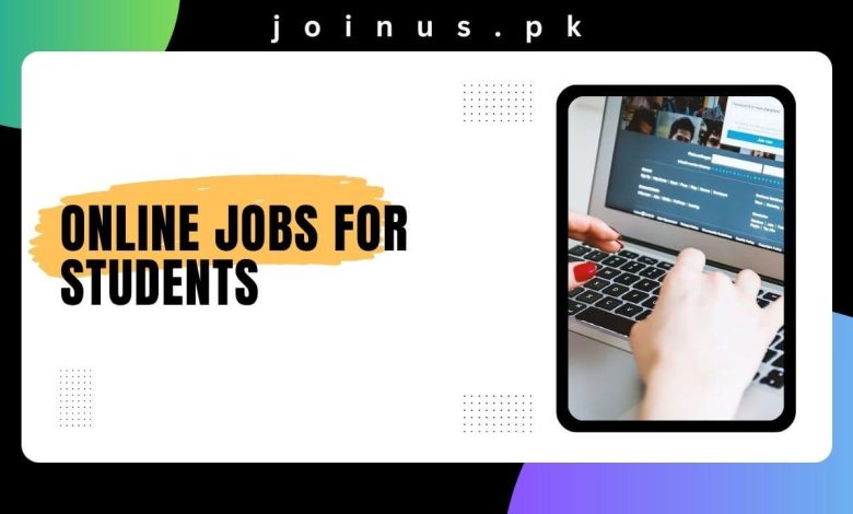 Photo of Online Jobs For Students 2024 – Apply Now