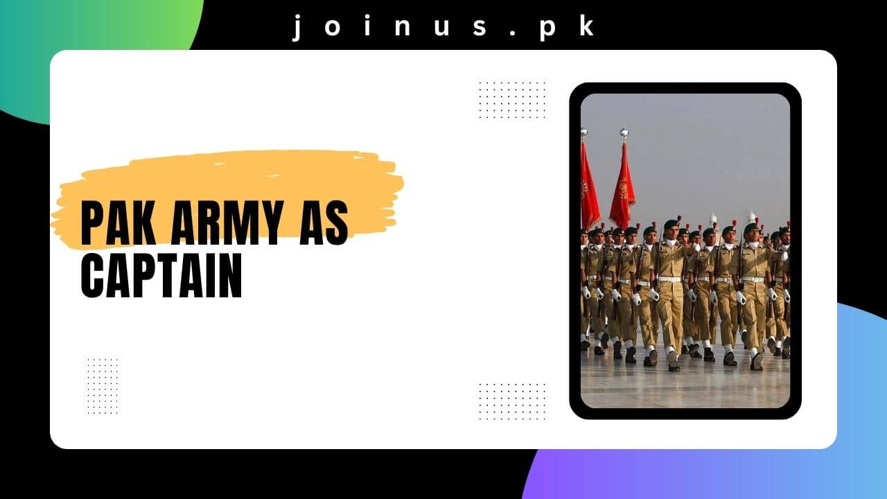 Pak Army As Captain 2025 - Online Apply