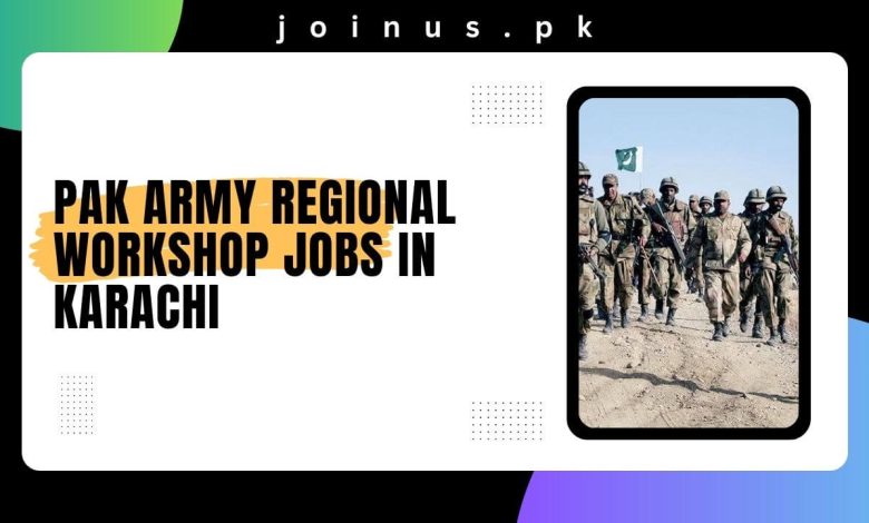 Pak Army Regional Workshop Jobs in Karachi