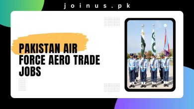 Photo of Pakistan Air Force Aero Trade Jobs 2024 – Apply Now