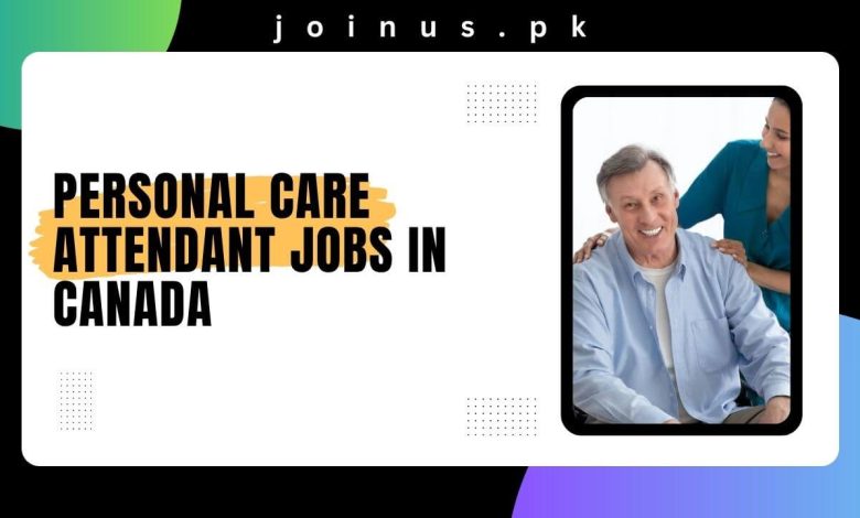 Personal Care Attendant Jobs in Canada