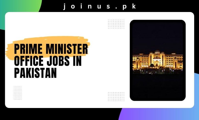 Prime Minister Office Jobs in Pakistan
