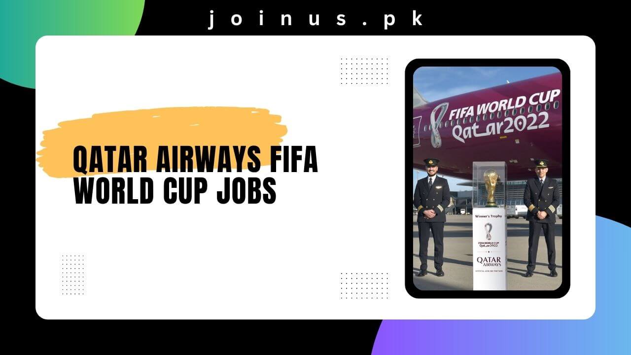 Qatar Airways FIFA World Cup Jobs 2024 Apply Now