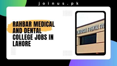 Photo of Rahbar Medical and Dental College Jobs in Lahore 2024