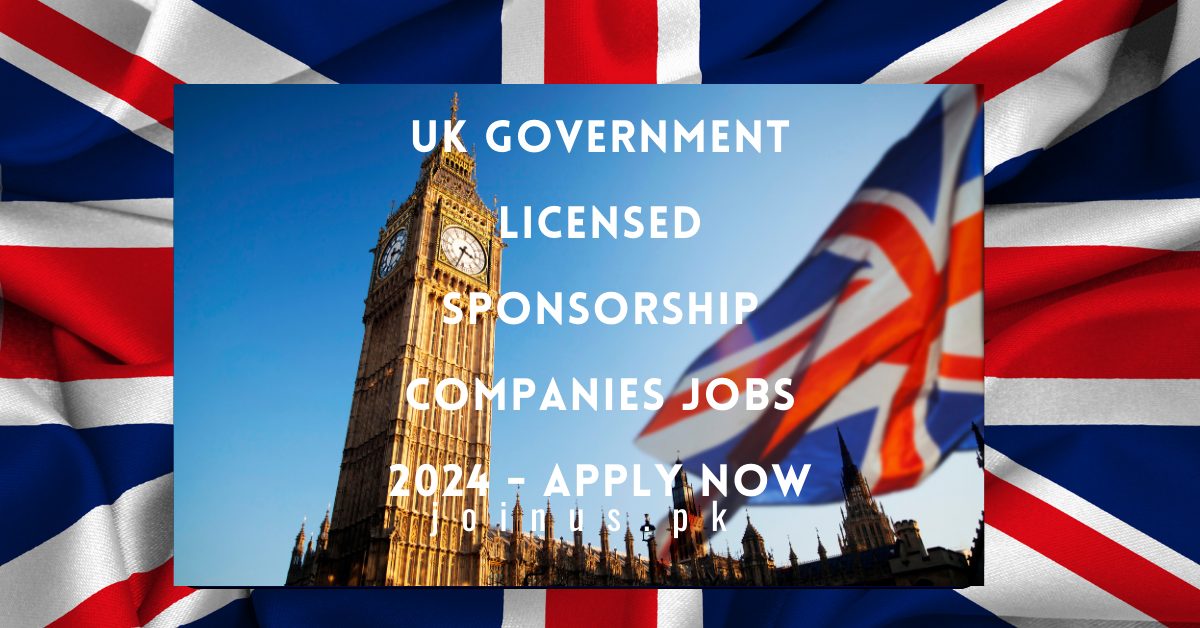 UK Government Licensed Sponsorship Companies Jobs 2024   UK Government Licensed Sponsorship Companies Jobs 2024 Apply Now 