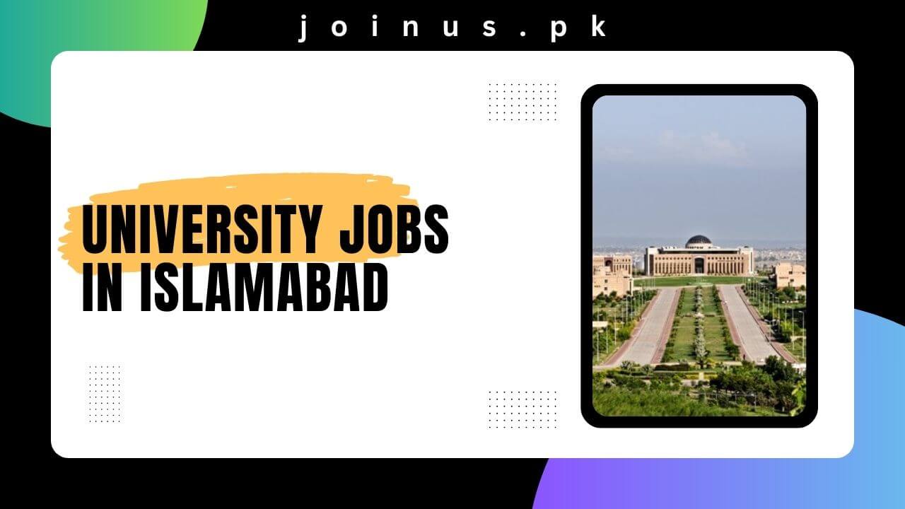 University Jobs in Islamabad 2025 Apply Now