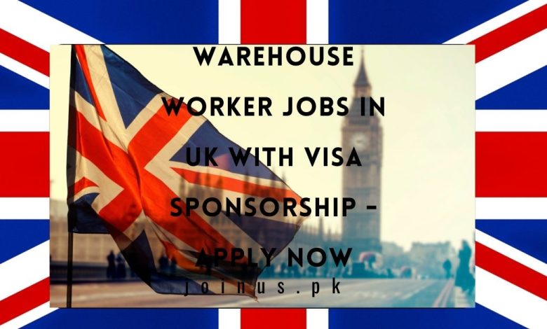 Photo of Warehouse Worker Jobs in UK with Visa Sponsorship – Apply Now