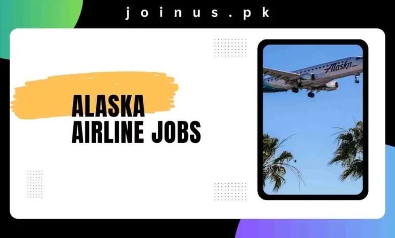 Alaska Airline Jobs 2024 Apply Now   Alaska Airline Jobs 780x470.webp