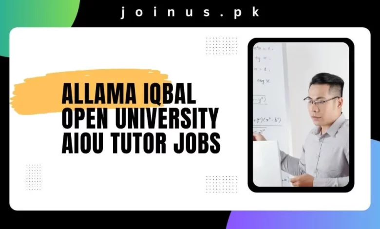 Photo of Allama Iqbal Open University AIOU Tutor Jobs 2024 – Apply Now