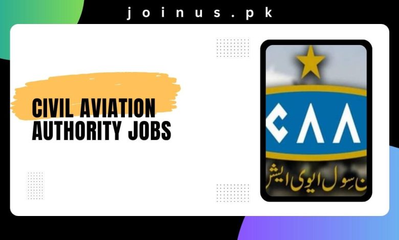 Photo of Civil Aviation Authority Jobs 2025 – Online Apply