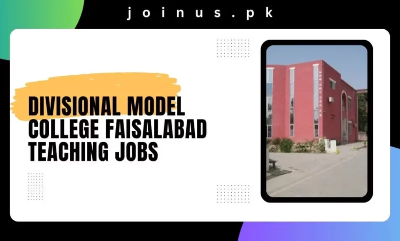 Divisional Model College Faisalabad Teaching Jobs