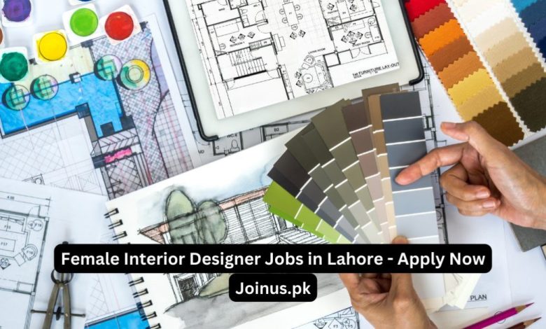 Female Interior Designer Jobs in Lahore - Apply Now