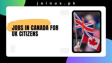 Photo of Jobs in Canada for UK Citizens 2025 – Apply Now