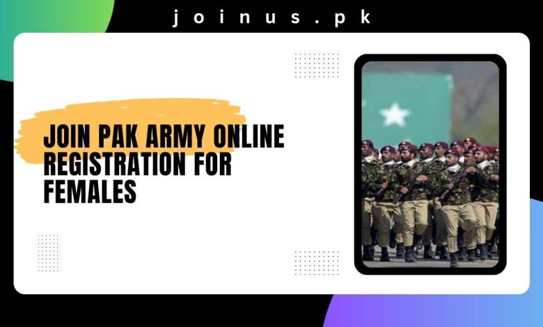 Join Pak Army Online Registration for Females