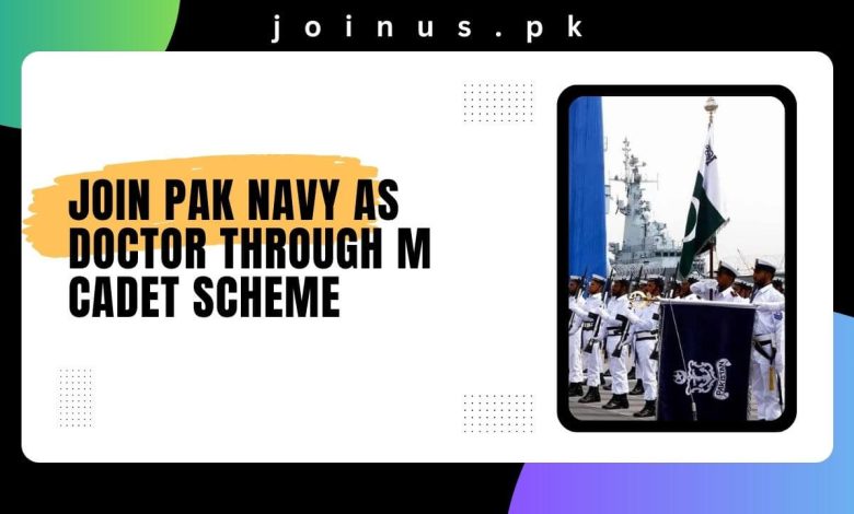 Join Pak Navy as Doctor Through M Cadet Scheme