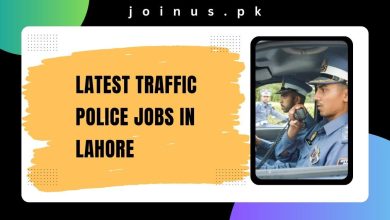 Photo of Latest Traffic Police Jobs in Lahore 2024 – Apply Now