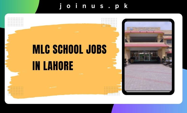 MLC School Jobs in Lahore