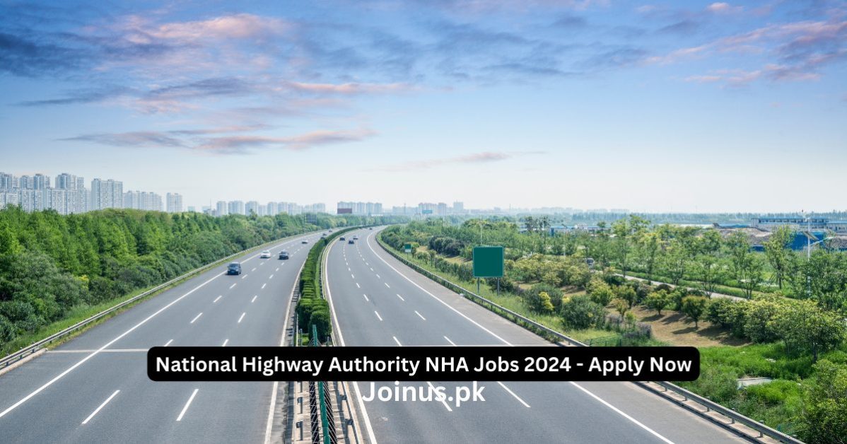 National Highway Authority NHA Jobs 2025 Apply Now