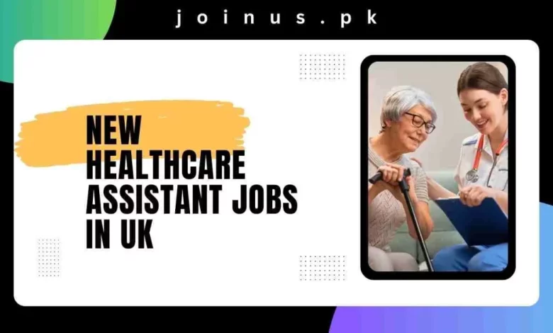 New Healthcare Assistant Jobs in UK