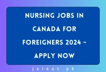 Photo of Nursing Jobs in Canada for Foreigners 2024 – Apply Now